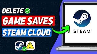 How to Delete Game Saves From Steam Cloud (2024 New Method)