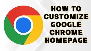 How to customize Google Chrome homepage