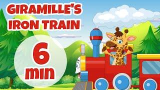 Giramille's Iron Train - Giramille 6 min | Song for Kids