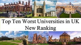 Top Ten WORST UNIVERSITIES in UK New Ranking | UK WORST UNIVERSITY RANKING