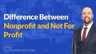 Difference Between Nonprofit and Not For Profit