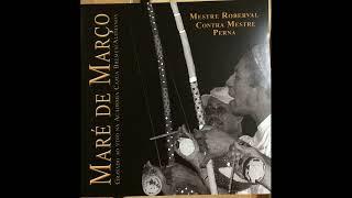 Mestre Roberval & Contra Mestre Perna - Maré de Março (2005)