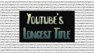 World's Longest Title: This video has the longest title on Youtube. This is as long as the title....