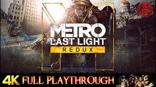 METRO LAST LIGHT : REDUX  | HARDCORE | Full Gameplay Walkthrough No Commentary 4K 60FPS ULTRA