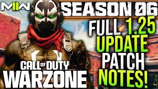 WARZONE: Full 1.25 UPDATE PATCH NOTES! Big SEASON 6 META CHANGES & More! (Season 6 Patch Notes)