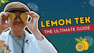 The ULTIMATE Lemon TEK guide