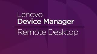 Remote Desktop | Lenovo Device Manager