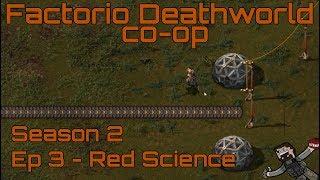 Factorio - Season 2 (Deathworld co-op) Ep 3 - Red Science