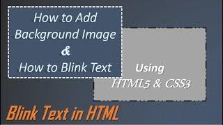 How to Add Blink Text With Color in HTML How to Add Background image in HTML Blink text Background