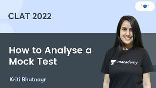 How to Analyse a Mock Test | CLAT 2022 | Kriti Bhatnagar | Unacademy Law