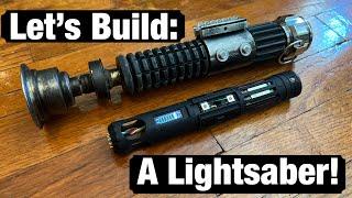 Let’s Build A Lightsaber