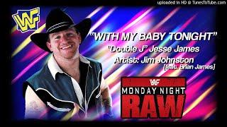 "Double J" Jesse James 1996 - "With My Baby Tonight" Entrance Theme