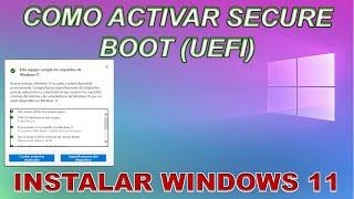 Como activar UEFI o Arranque Seguro para actualizar a Win 11