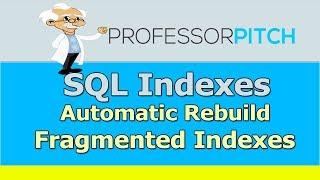 Auto Rebuild Indexes in SQL