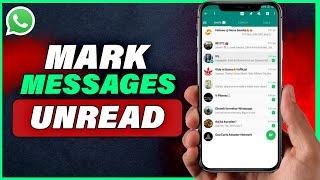 How To Mark Message As Unread On Whatsapp (2024)