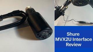 Shure MVX2U Digital Audio Interface Review