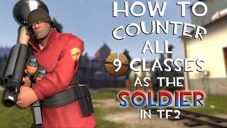 [TF2] How to COUNTER All 9 Classes as the Soldier in TF2