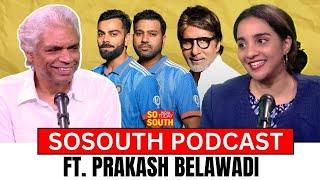 Sit Down With SoSouth FT- Prakash Belawadi | SoSouth