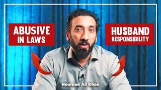 Abusive In-Laws & Husband's Responsibility I Nouman Ali Khan