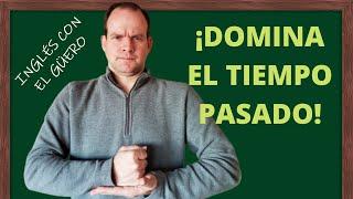 PASADO SIMPLE EN INGLÉS: ¡domínalo de una vez por todas!