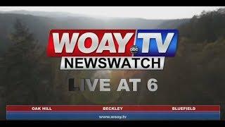 WOAY Newswatch LIVE AT 6PM