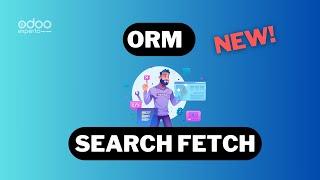 NEW ORM Odoo 17 Method  search_fetch with search_read