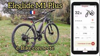 Test Officiel: Eleglide M1 Plus - Le vélo connecté #Application #Eleglide