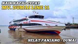 SUPER CEPATNaik Kapal Fery  MV. DUMAI LINE 11.(Slt.Panjang - Dumai). 4 Jam saja.