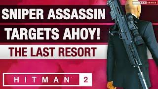 HITMAN 2 Haven Island - Master Difficulty - "The Last Resort" Sniper Assassin with Targets Ahoy!