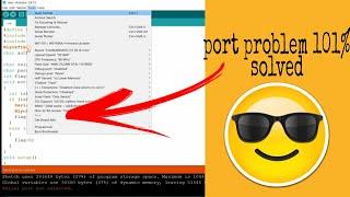 Arduino ide port problem || com port is not showing in Arduino ide 101% problem solved