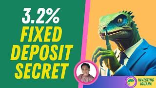 3.2% Fixed Deposit Secret  |  #TheInvestingIguana EP598