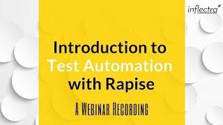 Inflectra Webinar: Introduction to Test Automation with Rapise