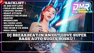 DJ BREAKBEAT IN AND OUT LOVE SUPER BASS AUTO SUGES BOSKU !