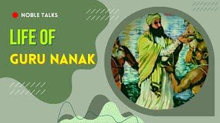 Life Of Guru Nanak Dev Ji: Noble Talks EP 4