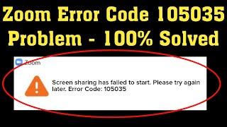How To Fix Zoom Screen Sharing has Failed to Start Error code 105035 || Zoom Error Code 105035
