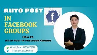 Auto Post In Facebook Groups | How To Auto Post In Facebook Groups