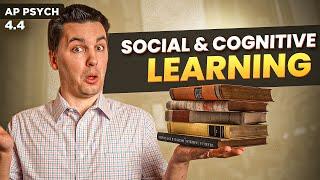 Social & Cognitive Factors In Learning [AP Psychology Unit 4 Topic 4] (4.4)