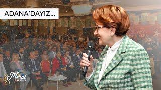 Adana'dayız...