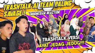 TRASHT4LK AI TEAM PALING SAVAGE !! SUMPAH NGAKAK BANGET !!! Reaction