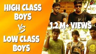 High Class Boys Vs Low Class Boys | Life Of Rich & Poor | Sillaakki Dumma