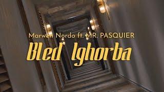 NORDO ft. Mr. Pasquier - Bled l Ghorba (Official Music Video) | بلاد الغربة