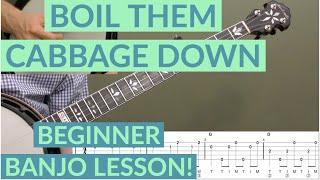 Boil Them Cabbage Down | Beginner Bluegrass Banjo Lesson With Tab