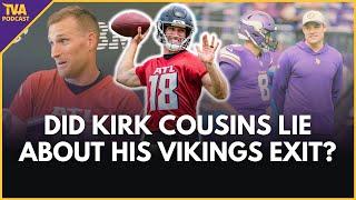 Did Kirk Cousins lie about his exit from the Minnesota Vikings?