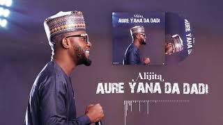 Ali jita - Aure yana da dadi official Audio