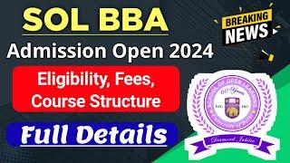 DU SOL BBA Admission Open 2024: Complete Details- Eligibility, fees, Course Structure | Sol BBA 2024