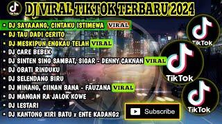 DJ VIRAL TIKTOK TERBARU 2024 | DJ SAYANG, CINTAKU ISTIMEWA | TAU DADI CERITO | SIGAR FULL ALBUM