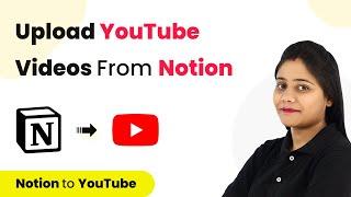 How to Upload YouTube Videos from Notion - Notion YouTube Integration