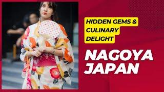 Discovering Nagoya's Hidden Gems ( Japan )