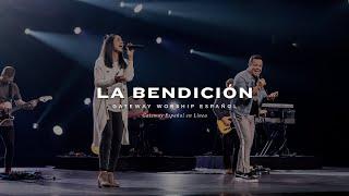 La Bendición | con Becky Collazos, Jacobo Ramos y Gateway Worship Español