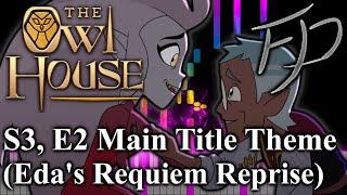 Owl House S3, E2 Main Title Theme (Eda’s Requiem Reprise) | Hybrid Orchestra Cover